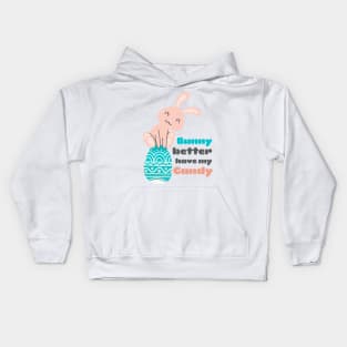 Bunny Better Have My Candy Kids Hoodie